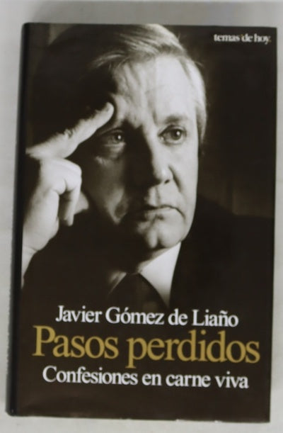 Pasos perdidos confesiones en carne viva