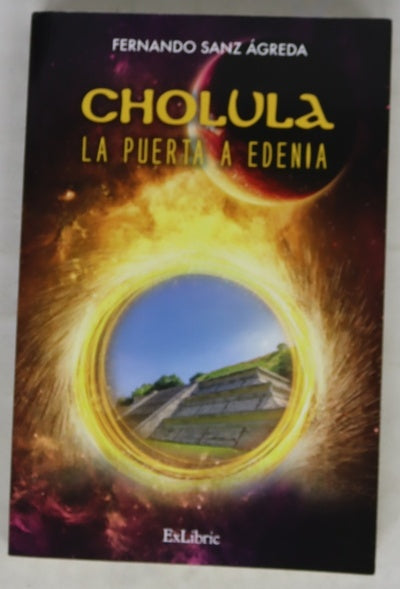 Cholula, la puerta a Edenia