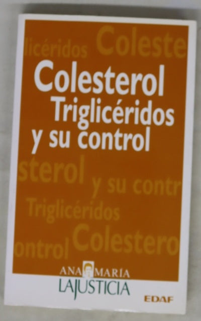 Colesterol, triglicéridos y su control
