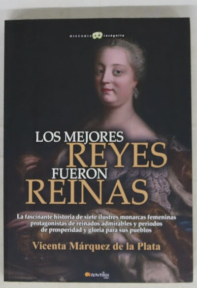 Los mejores reyes fueron reinas