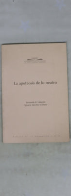 La apoteosis de lo neutro