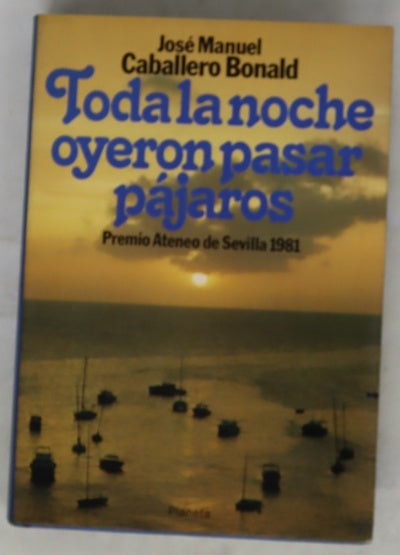 Toda la noche oyeron pasar pájaros novela