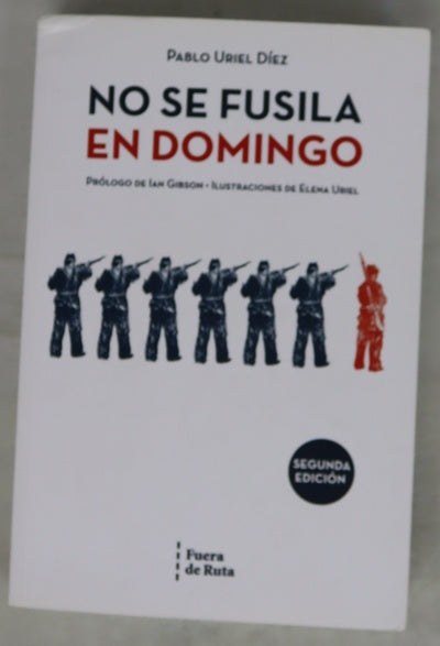 No se fusila en domingo