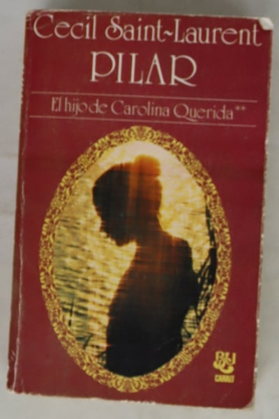 Pilar (el hijo de Carolina querida)