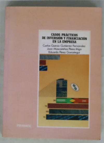 Casos prácticos de inversión y financiación en la empresa