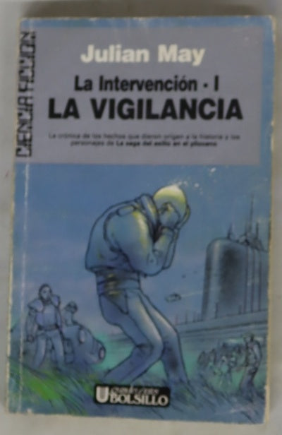 La vigilancia la intervención-I : la historia base al Medio Galáctico y un vínculo entre éste y la Saga del Exilio en el Plioceno