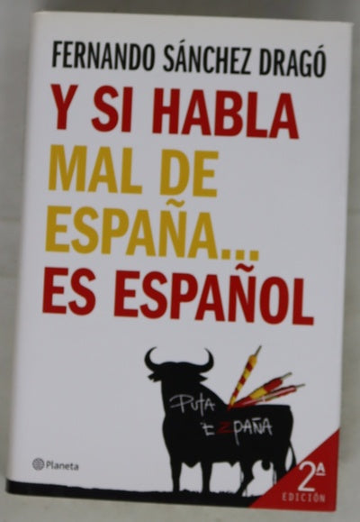 Y si habla mal de España-- es español