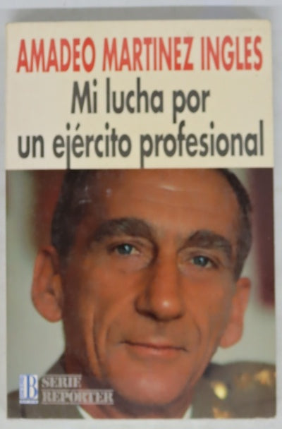 Mi lucha por un ejército profesional