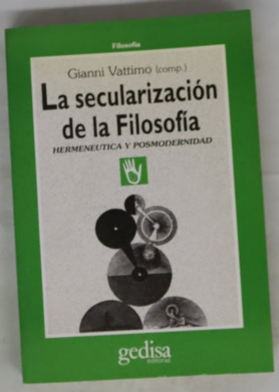 La secularización de la filosofía hermenéutica y posmodernidad