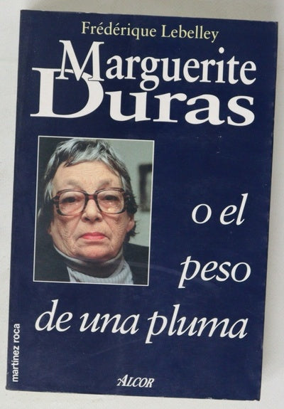 Marguerite Duras o el peso de un pluma