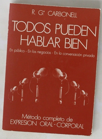Todos pueden hablar bien método completo de expresión oral-corporal