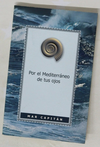 Por el Mediterráneo de tus ojos