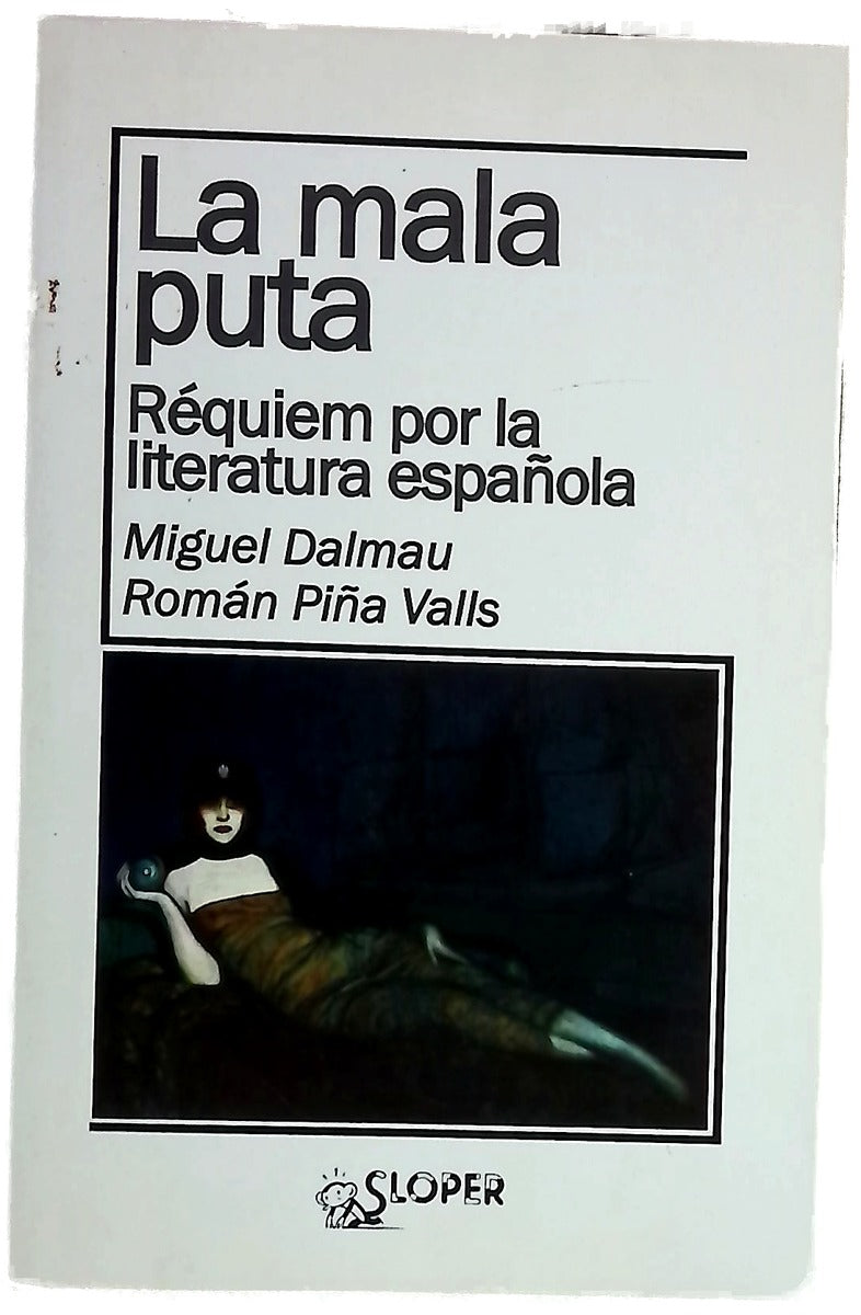 La mala puta : réquiem por la literatura española