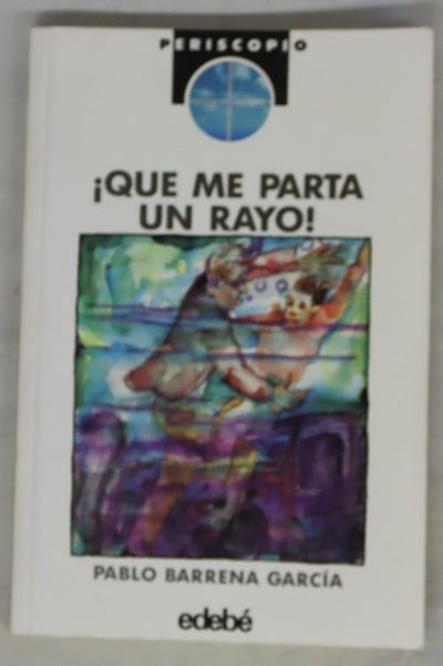 ¡Que me parta un rayo!