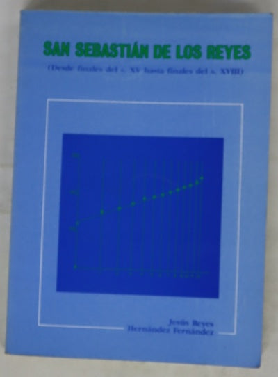 San Sebastián de los Reyes (desde finales del s. XV hasta finales del s. XVIII)