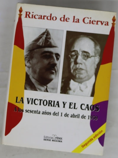 La victoria y el caos a los sesenta años del 1 de abril de 1939
