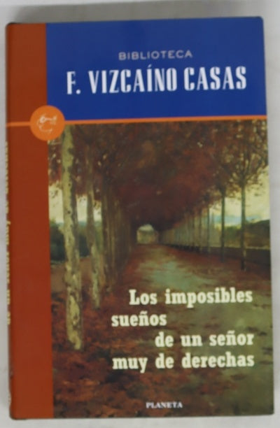 Los imposibles sueños de un señor muy de derechas