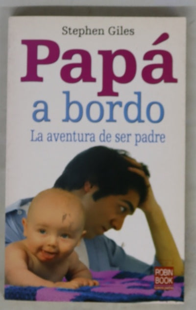 Papá a bordo la aventura de ser padre