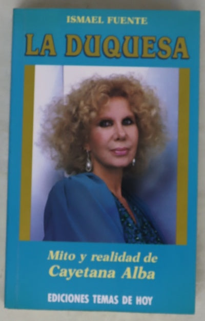 La duquesa mito y realidad de Cayetana Alba