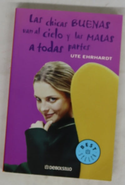 Las chicas buenas van al cielo y las malas a todas partes