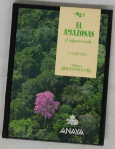 El Amazonas el infierno verde