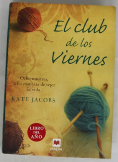 El club de los viernes ocho mujeres, ocho maneras de tejer la vida