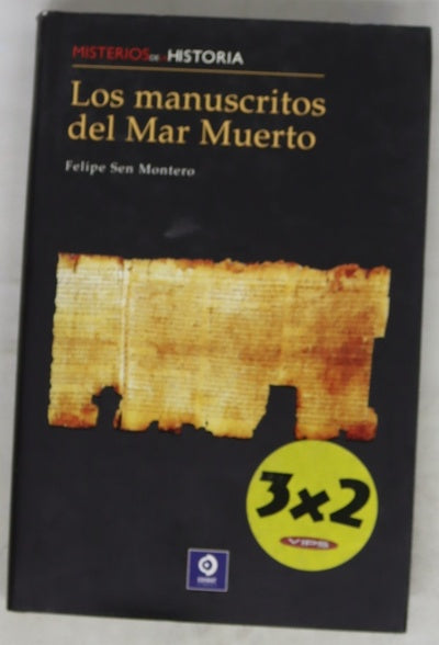 Los manuscritos del Mar Muerto la comunidad de Qumrán y sus escritos