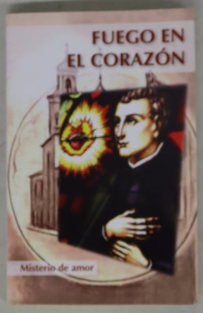 Fuego en el corazón : misterio de amor