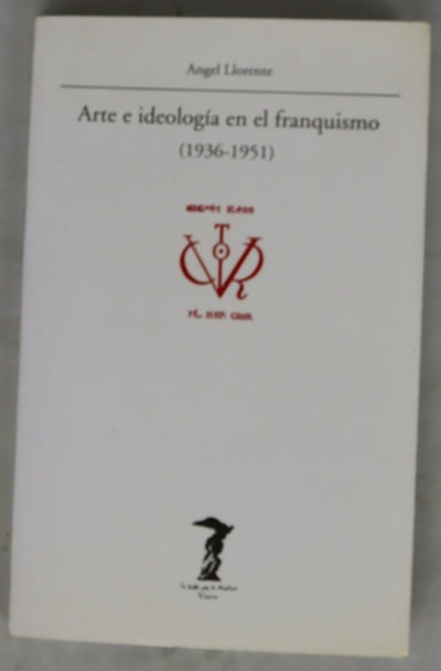 Arte e ideología en el franquismo (1936-1951)