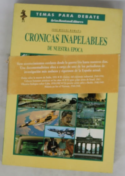 Crónicas inapelables de nuestra época siete acontecimientos decisivos, de la guerra fría a nuestros días