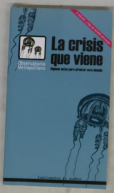 La crisis que viene : algunas notas para afrontar esta década
