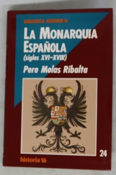 La Monarquía Española (Siglos XVI-XVIII)