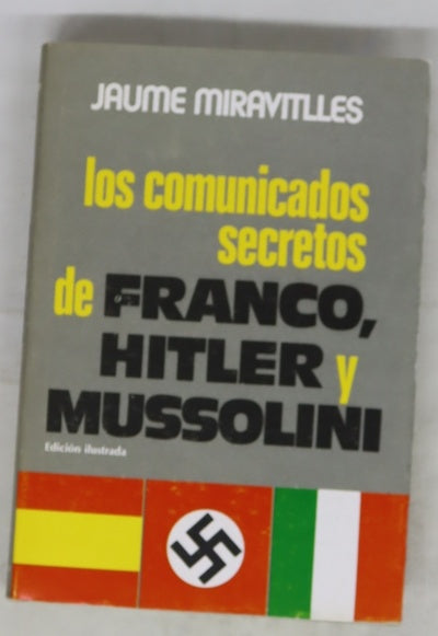 Los comunicados secretos de Franco, Hitler y Mussolini