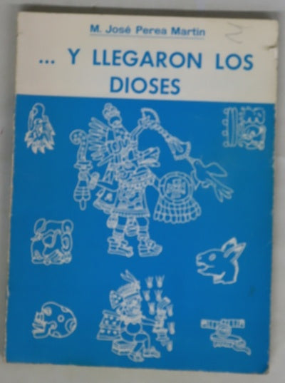 Y llegaron los dioses