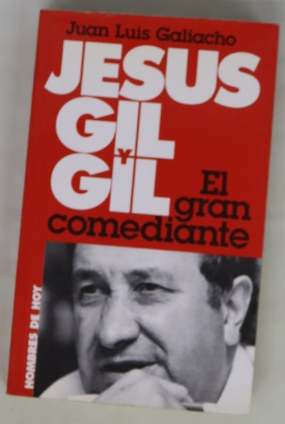 Jesús Gil y Gil el gran comediante