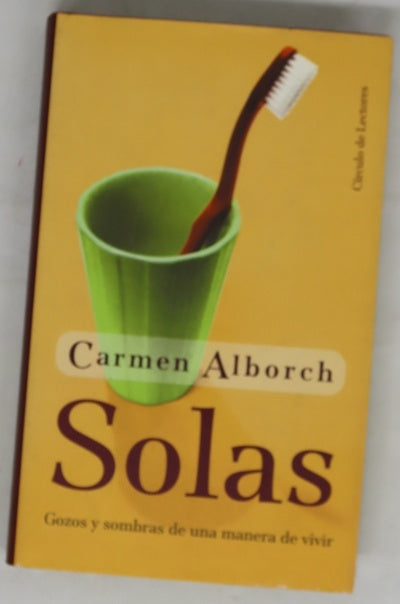 Solas gozos y sombras de una manera de vivir