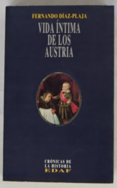 Vida íntima de los Austria