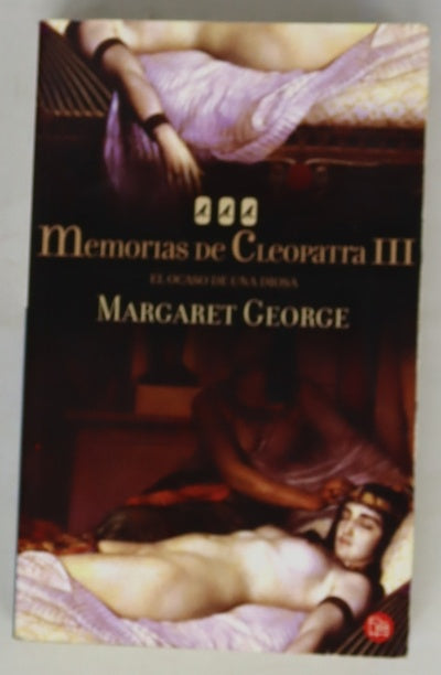 Memorias de Cleopatra III, El ocaso de una diosa