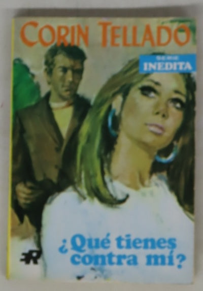 Qué tienes contra mí