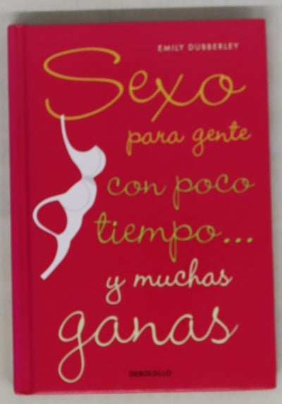 Sexo para gente con poco tiempo...y muchas ganas
