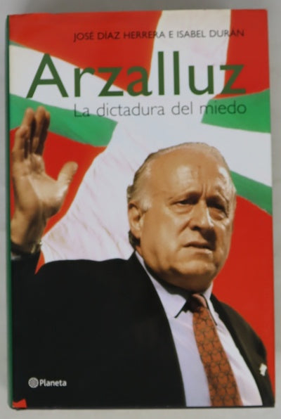 Arzalluz la dictadura del miedo