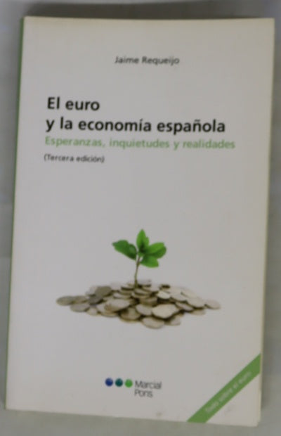 El euro y la economía española esperanzas, inquietudes y realidades