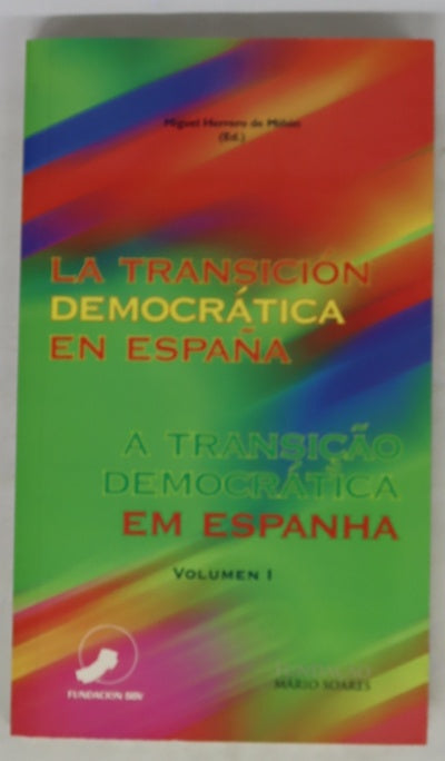 La transición democrática en España A transição democrática em Espanha, volumen I