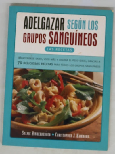 Adelgazar según los grupos sanguíneos las recetas