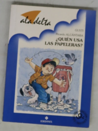 ¿Quién usa las papeleras?