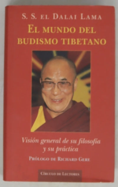 El mundo del budismo tibetano : visión general de su filosofía y su práctica