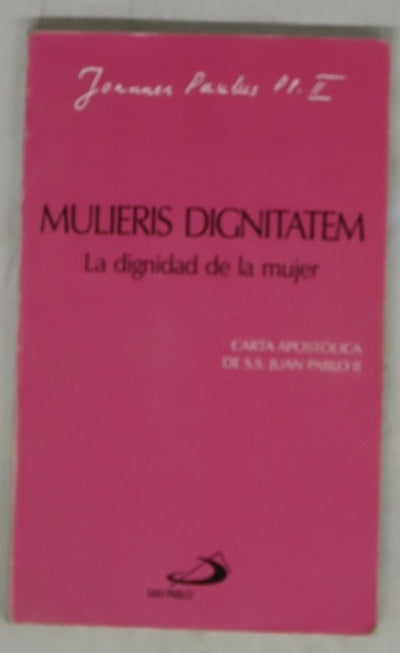 Mulieris dignitatem La dignidad de la mujer