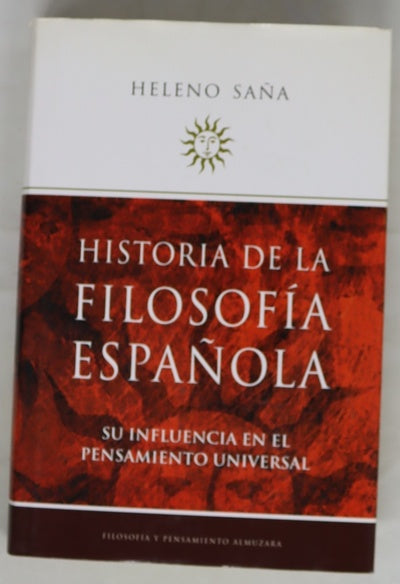 Historia de la filosofía española su influencia en el pensamiento universal