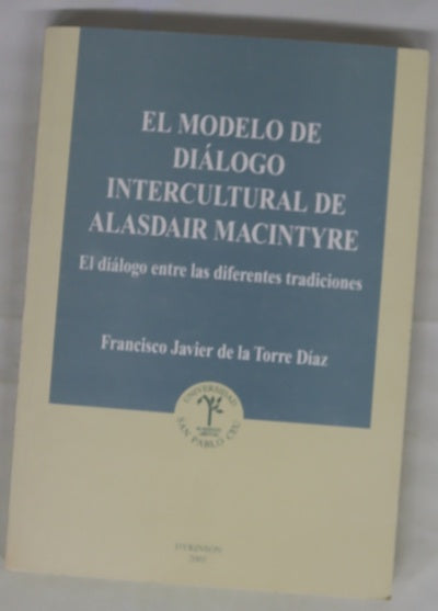 El modelo de diálogo intercultural de Alasdair Macintyre el diálogo entre las diferentes tradiciones