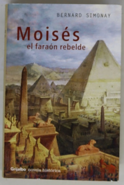Moisés, el faraón rebelde